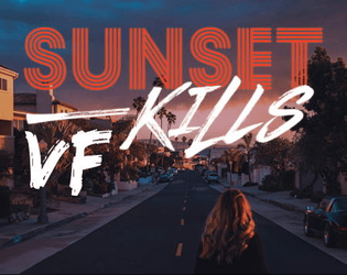 Sunset Kills, version française   - Version française de Sunset Kills, un jeu PbtA de Jesse Ross. 