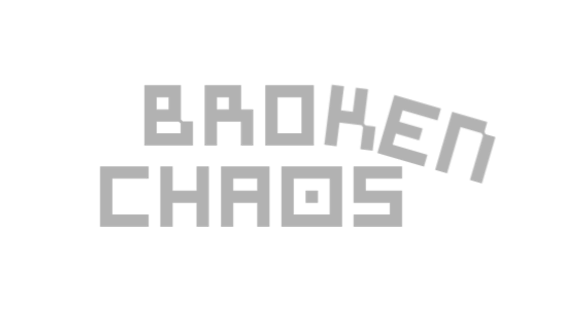 Broken Chaos