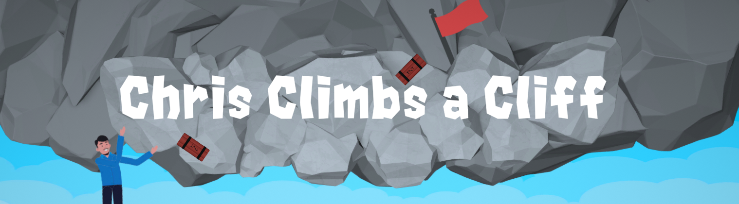 Chris Climbs a Cliff