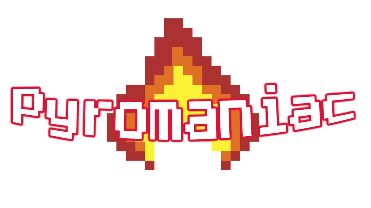 Pyromaniac