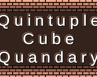 Quintuple Cube Quandary