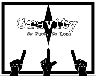 Gravity   - A System Agnostic Set Of Rules For Creating a Connected Series Of Games 