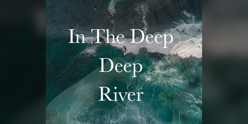 Cover image for In The Deep, Deep River
