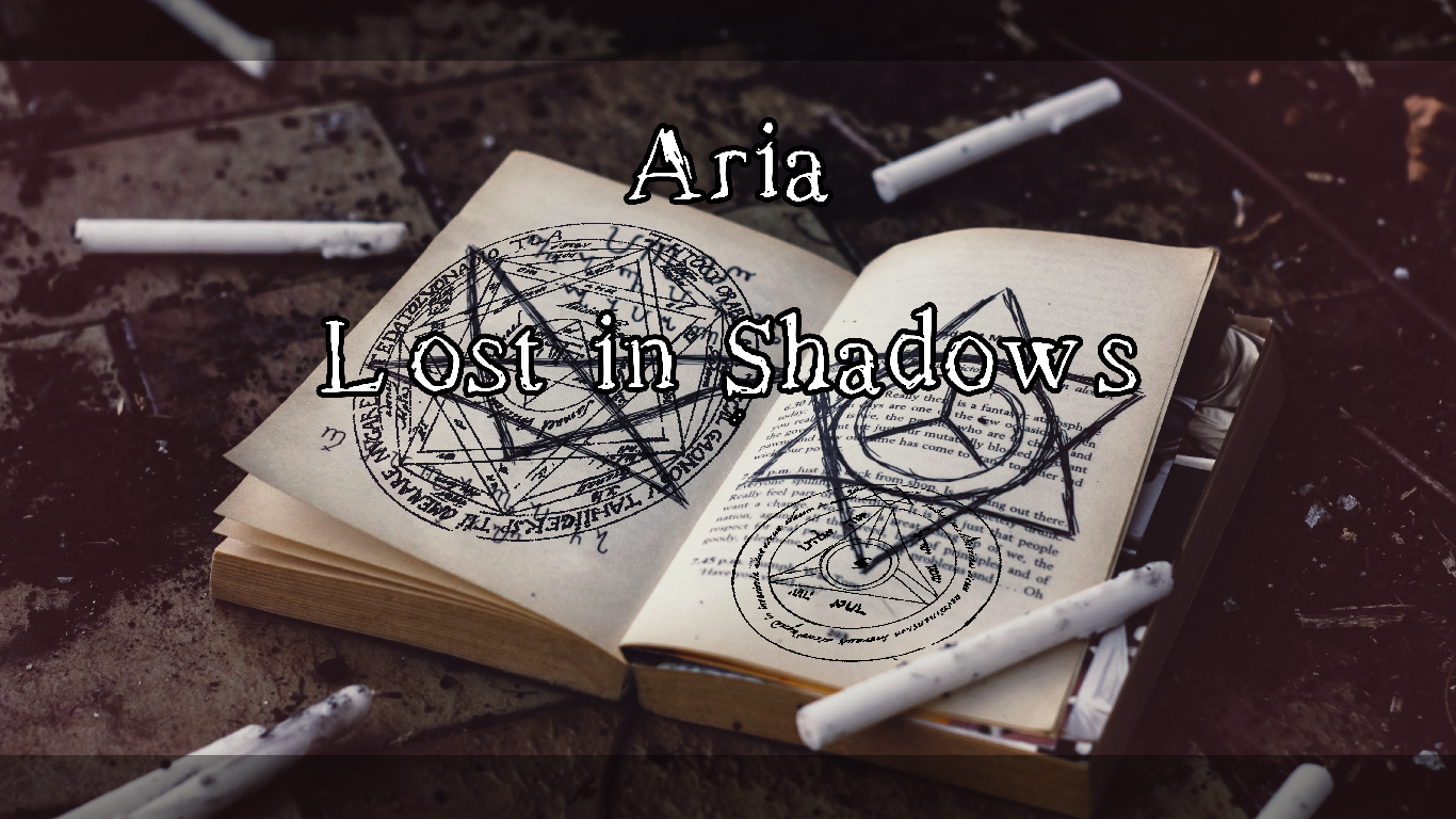 Aria - Lost in Shadows