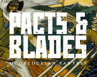 Pacts & Blades   - A minimalist sword and witchcraft RPG  for campaigns and quick sessions 