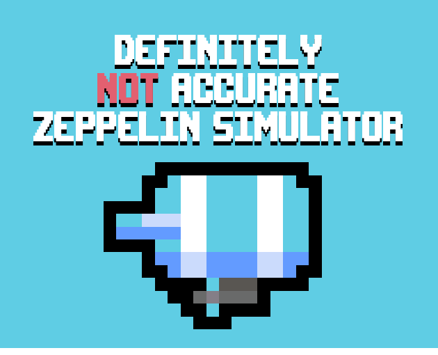Cover image for DEFINITELY NOT ACCURATE ZEPPELIN SIMULATOR