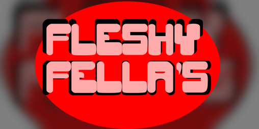 Cover image for Fleshy Fellas