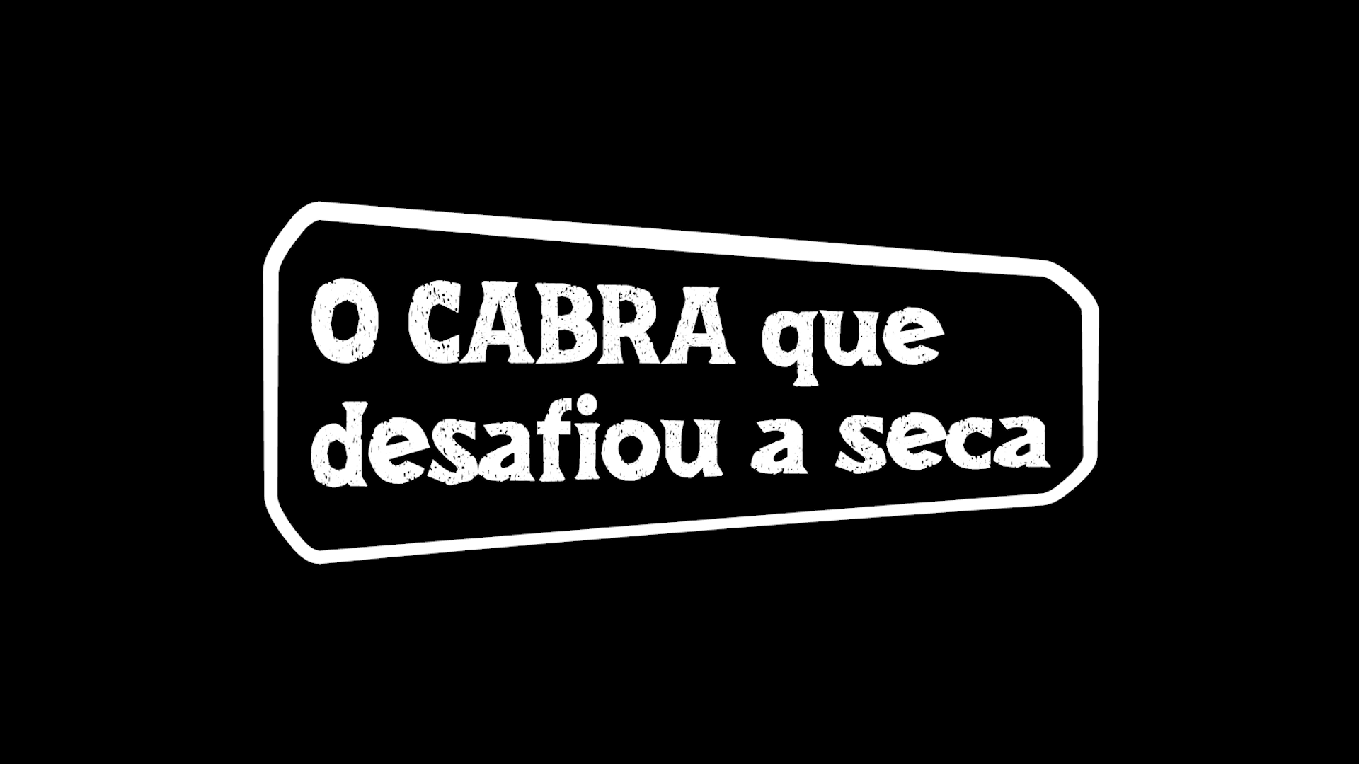 O Cabra que Desafiou a Seca