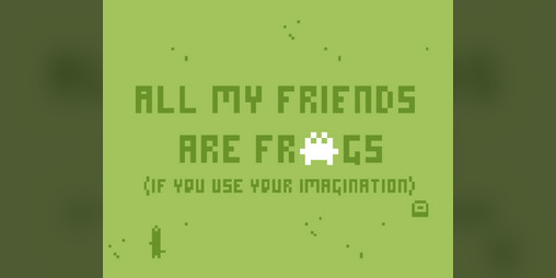 Cover image for all my friends are frogs