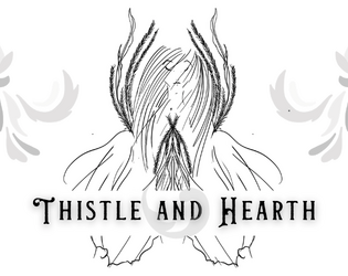 Thistle and Hearth   - A Belonging Outside Belonging game of dark fairy tales in a wintry village. 