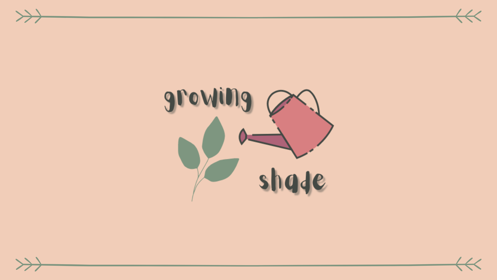 Growing Shade