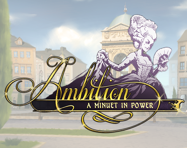 Ambition: A Minuet in Power - Demo