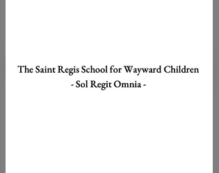 The St. Regis School for Wayward Children  