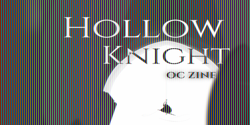 Cover image for Hollow Knight OC Zine