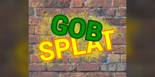 Cover image for Gob Splat: Quest for the Precious Grease
