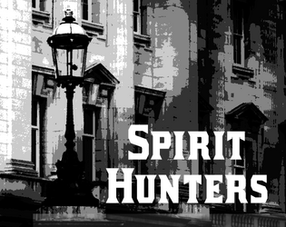 The Spirit Hunters   - A Blades in the Dark crew for supernatural detectives 