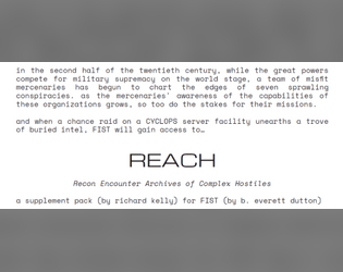 REACH (a faction pack for FIST)   - Seven factions for FIST, plus 35 hostiles and 21 mission hooks. 