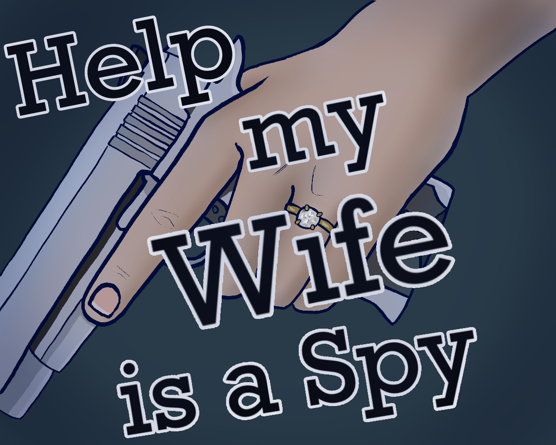 Help My Wife is a Spy