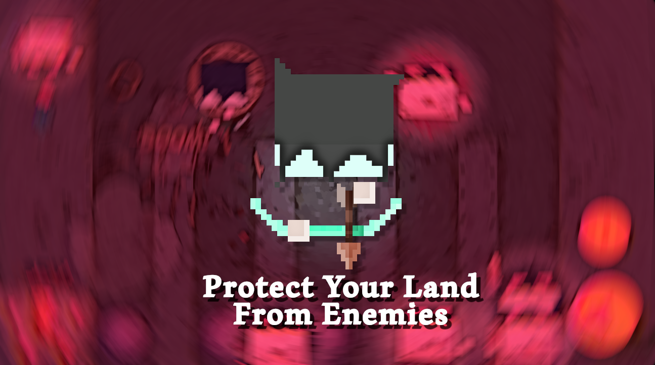 Protect Your Land From Enemies