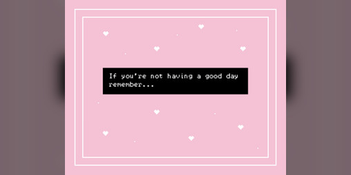 Cover image for if you're not having a good day