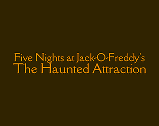 Five Nights at Jack-O-Freddy's: The Haunted Attraction