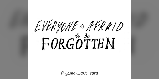 Cover image for Everyone is Afraid to be Forgotten