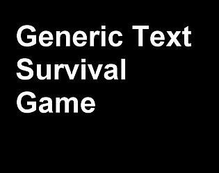 Generic Text Survival Game