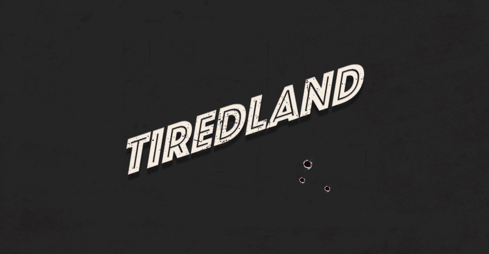 Tiredland
