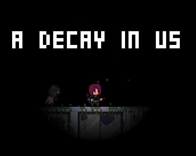 A Decay in Us