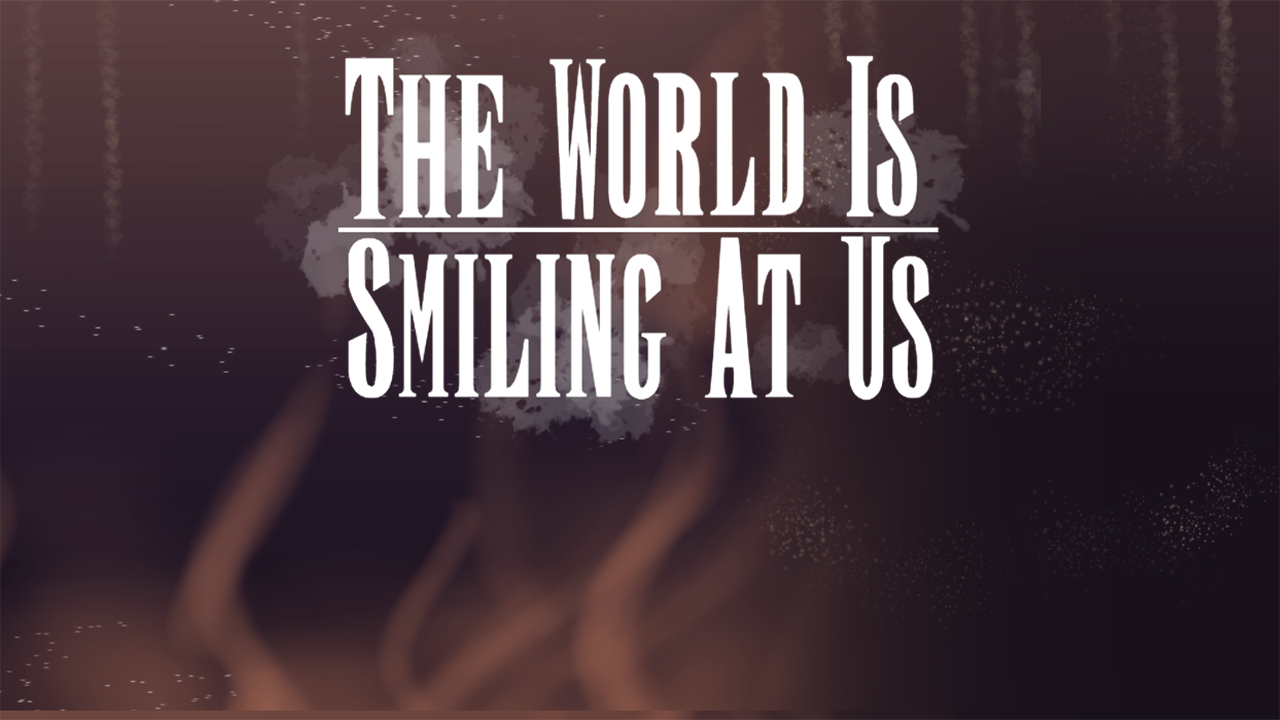 The World is Smiling at Us (Demo)