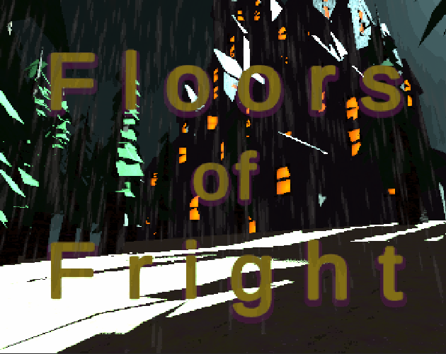 Cover image for Floors Of Fright (Spooky Jam Edition)