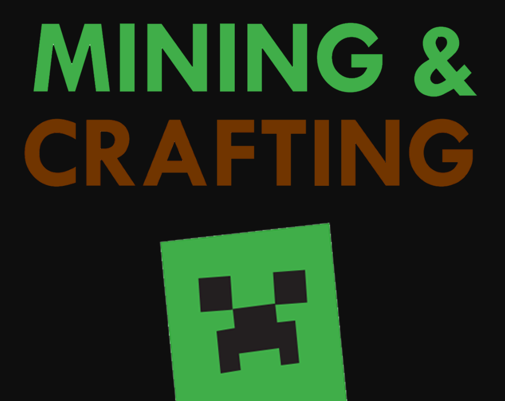 Mining and Crafting