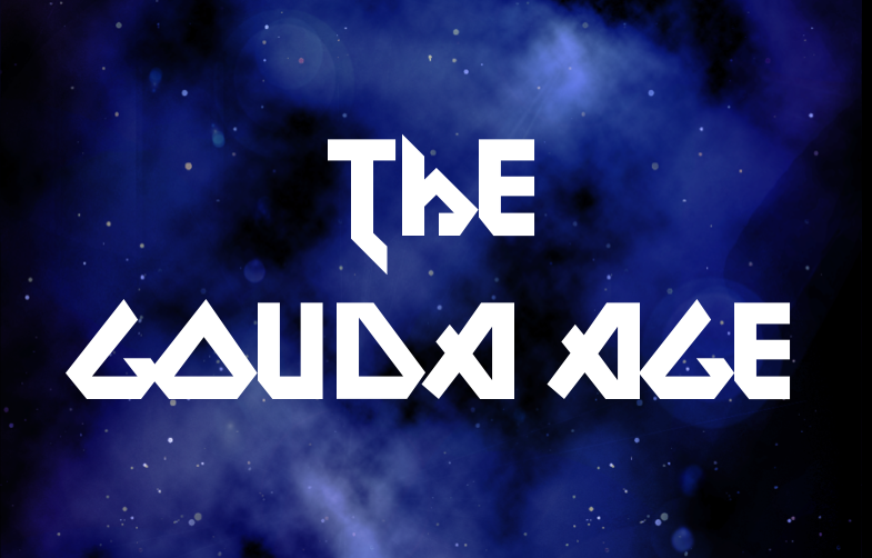 The Gouda Age