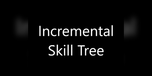 Cover image for Incremental Skill Tree