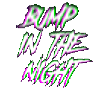Bump In The Night