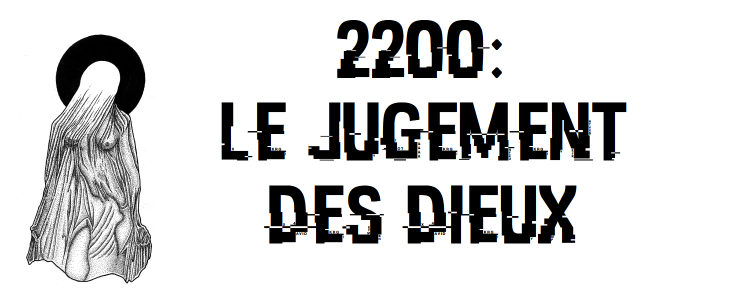 2200 : le jugement des dieux