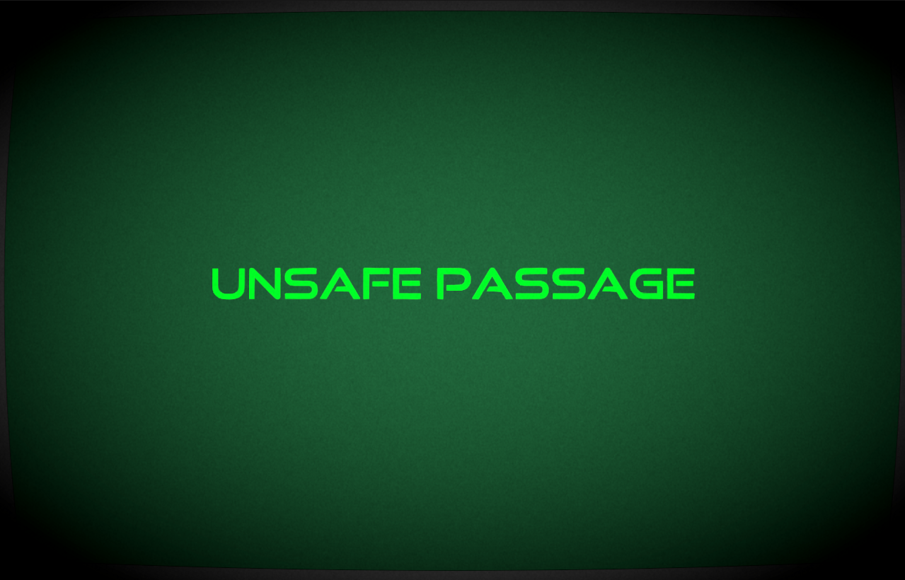 Unsafe Passage