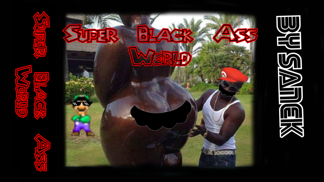 Super Black Ass World Beta 1
