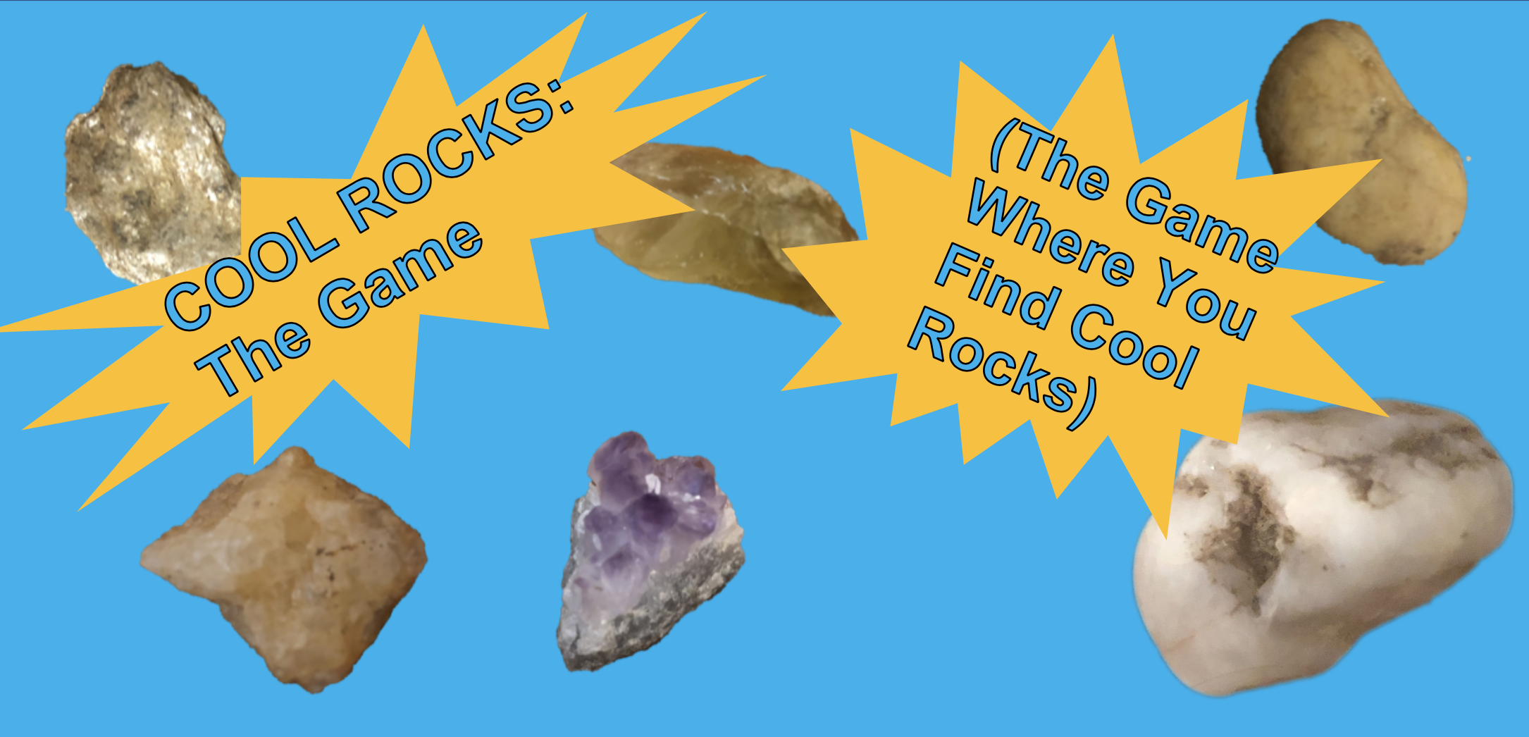 Cool Rocks: The Game (The Game Where You Find Cool Rocks)