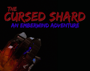 The Cursed Shard: An Emberwind Adventure  