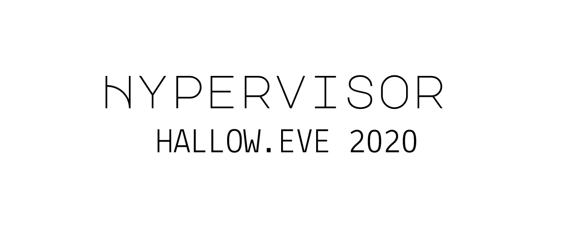 Hypervisor: HALLOW.EVE 2020
