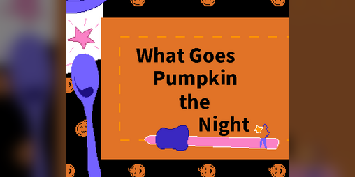 Cover image for What Goes Pumpkin the Night
