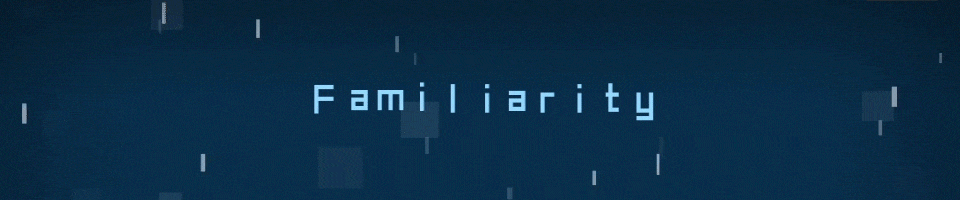 Familiarity