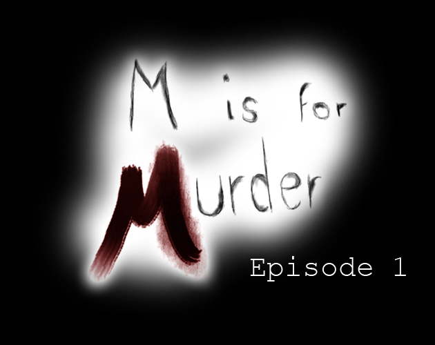 M is for Murder : EP1
