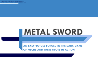 Metal Sword   - Mech-and-Pilot Forged in the Dark Made Easy! 