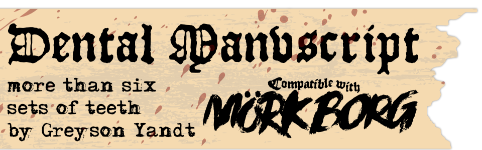 Dental Manvscript | for MÖRK BORG