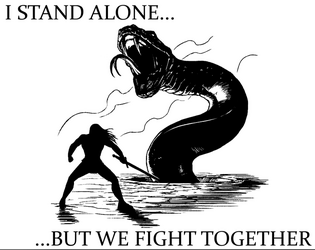 I Stand Alone, But We Fight Together   - An RPG for a Party Of One, and the Heroes That Helped Them Along the Way 