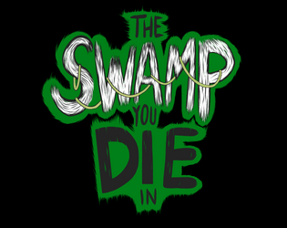 The Swamp You Die In   - A Solo Minicomic RPG 