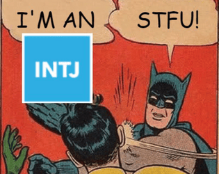 STFU About Your Myers Briggs  