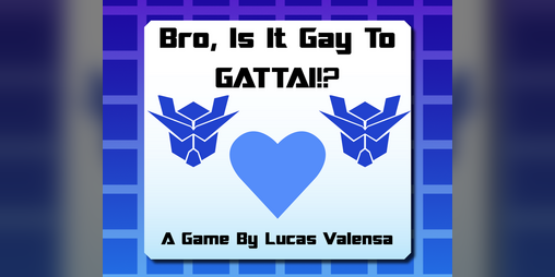Cover image for Bro, Is It Gay To GATTAI!?